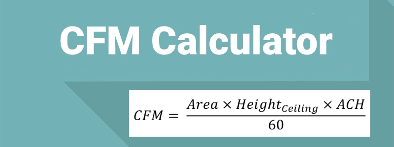 CFM (Cubic Feet per Minute)