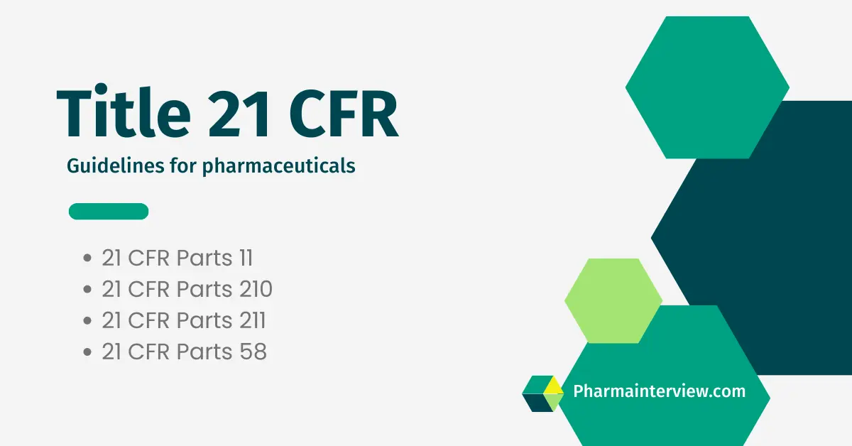 21 CFR guidelines for pharmaceuticals