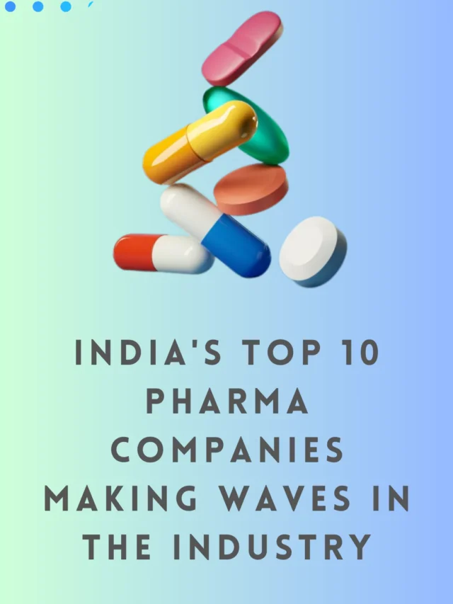 India’s Leading Pharma Giants You Won’t Believe Made the Top 10 List!