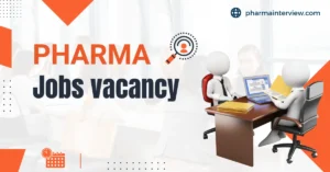 Pharma Jobs vacancy