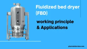 Fluidized bed dryer (FBD) working principle Applications